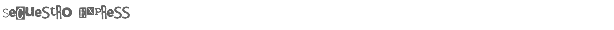 Sample characters Secuestro Express Font